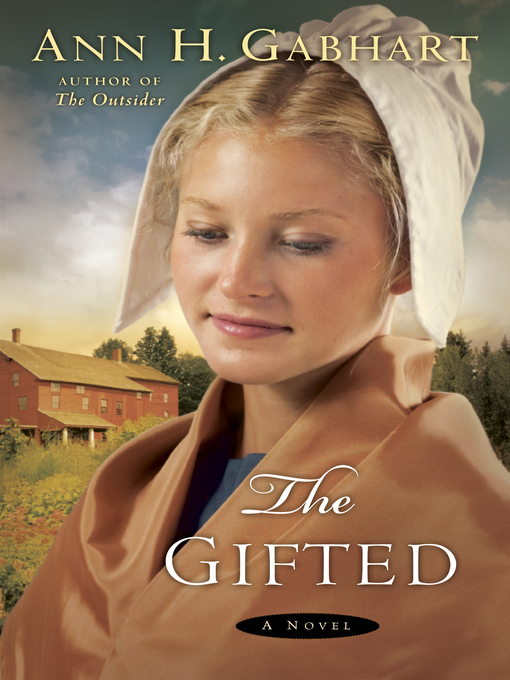 Title details for The Gifted by Ann H. Gabhart - Wait list